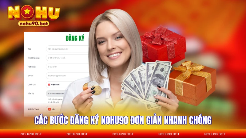 Các bước đăng ký NOHU90 đơn giản nhanh chóng