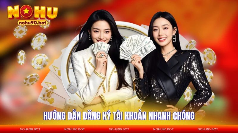 Hướng dẫn đăng ký tài khoản nhanh chóng